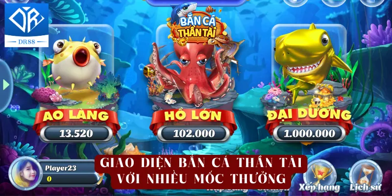 Giao diện bắn cá thần tài với nhiều mốc thưởng