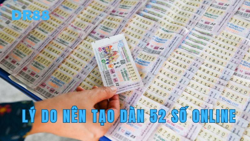 Dàn Đề 52 Số Là Gì? Cách Nuôi Khung 3, 5 Ngày Hiệu Quả Nhất